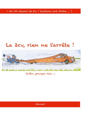 cover image of La 2cv , rien ne l'arrête !